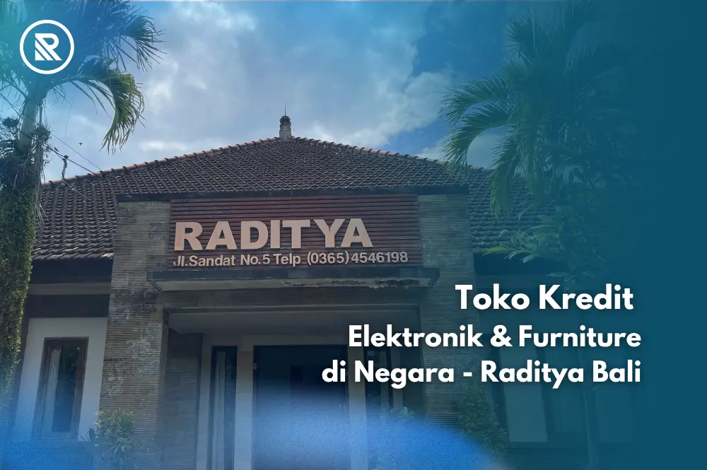 Toko kredit elektronik dan furniture Raditya Bali di Negara, Jembrana